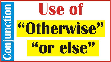 Otherwise / Or else (वरना, नहीं तो)