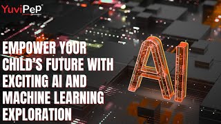 YuviPep's AI/ML Beginners Course for School Students! screenshot 2