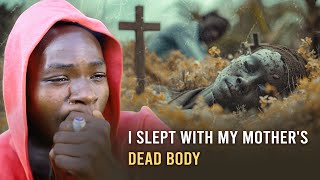 I Slept with My Mother's Dead Body for Money