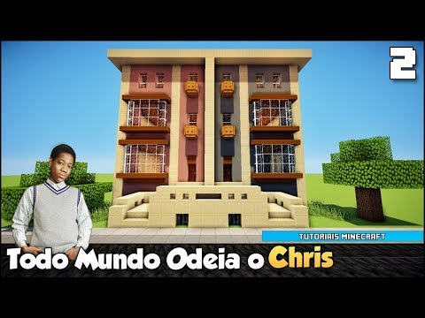 Minecraft: Como Construir a Casa do Chris (Todo Mundo Odeia o Chris) - Parte 2