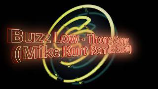 Buzz Low - Thong Song (Mike Kurt Remix  2020) Resimi