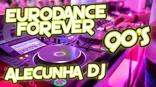 EURODANCE 90S FOREVER VOLUME 20 (Mixed by AleCunha DJ)