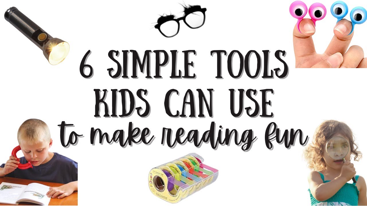 6 Simple Tools Kids Can Use to Make Reading Fun