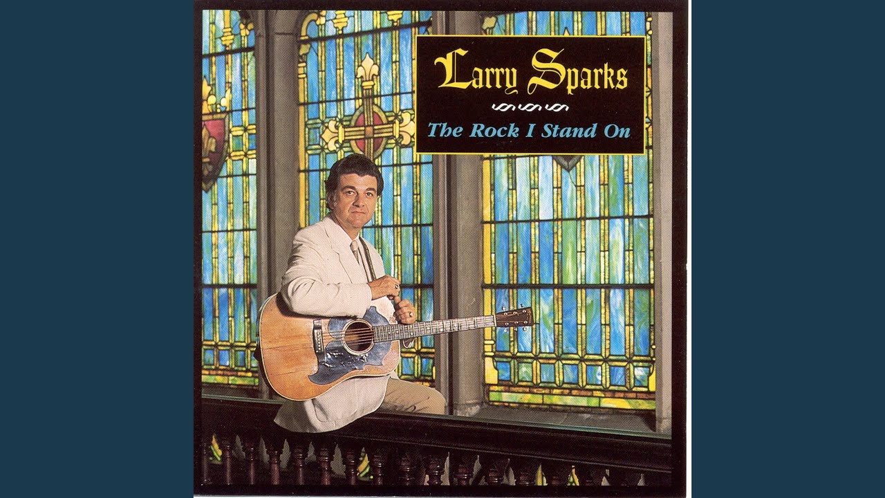 Larry Sparks The Rock I Stand On Chords Chordify