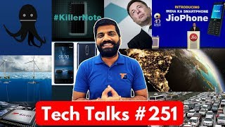 Tech Talks #251 - Jio Slowest, Nokia Launch, Android Octopus, Lenovo K7 Note, Gionee A1 Plus