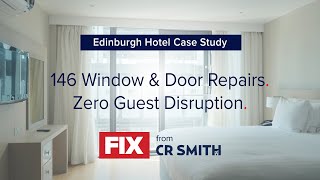 Hotel Window & Door Repairs With Zero Guest Disruption Fix From Cr Smith