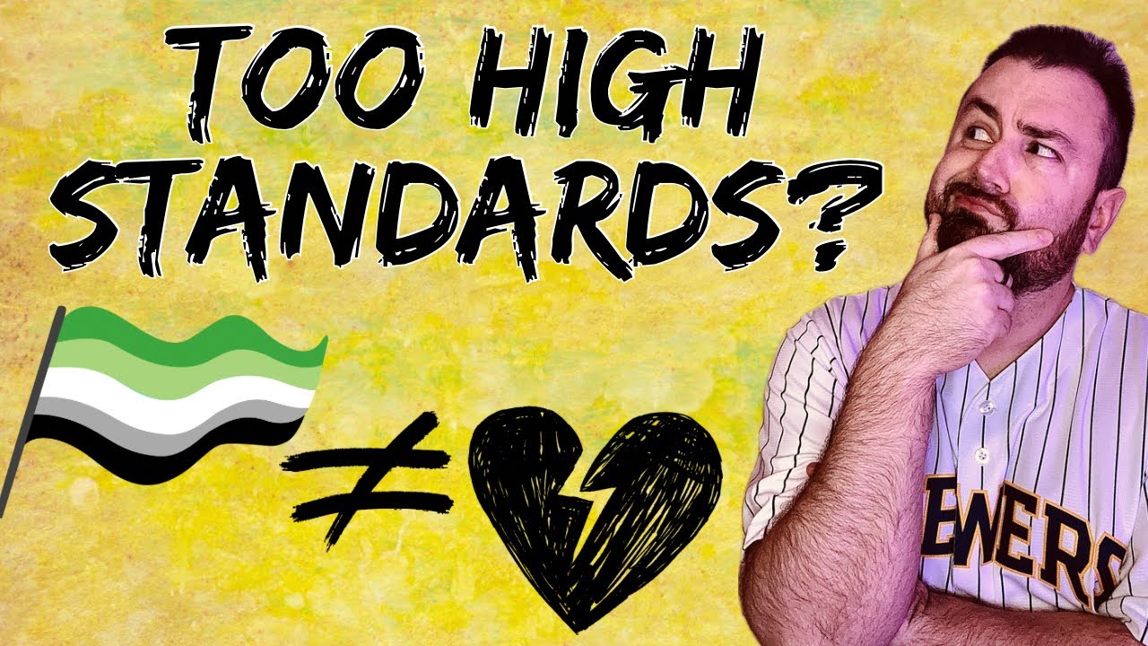 High Standards? Nope—Just Aromantic!