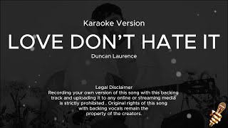 Duncan Laurence - Love Don't Hate It (Karaoke Version)