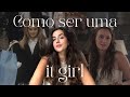 Manual da it girl ep 1  o que  ser uma it girl