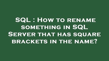SQL : How to rename something in SQL Server that has square brackets in the name?