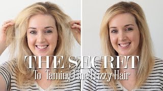 The Secret to Taming Fine/Frizzy Hair