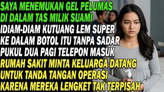 Temukan gel di tas suami, kutuang lem super, malam itu rumah sakit telepon darurat karena kejadian.
