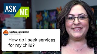 How Do I Seek Services for My Child?