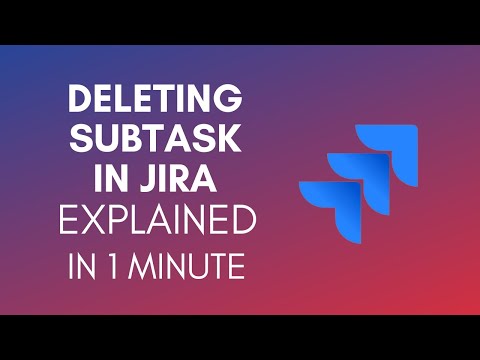 How To Delete Subtask In Jira? (2024)