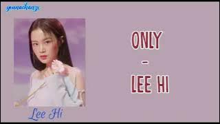 LEE HI - Only [Han/Rom/Ind] | Lyrics & Terjemahan Indonesia |