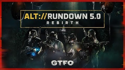 GTFO : ALT R5C1 Extreme