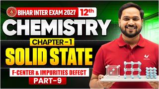 Solid State | Class 12th Chemistry Chapter 1 | Bihar Board English Medium | Bihar Board 2027