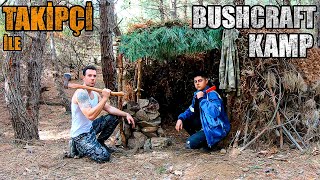 TAKİPÇİ ile '' Issız Ormanda '' 2 Gün Bushcraft Kamp