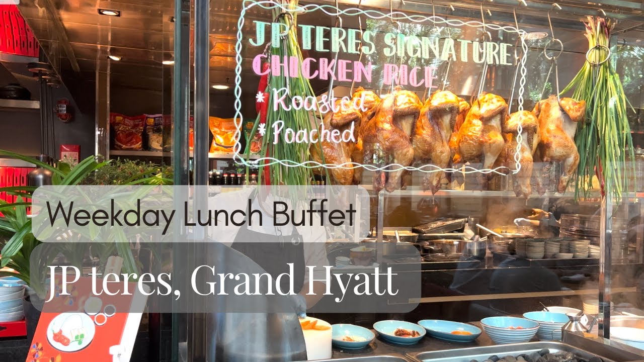 JP TERES GRAND HYATT KL Weekday Lunch Buffet Review 2023 YouTube