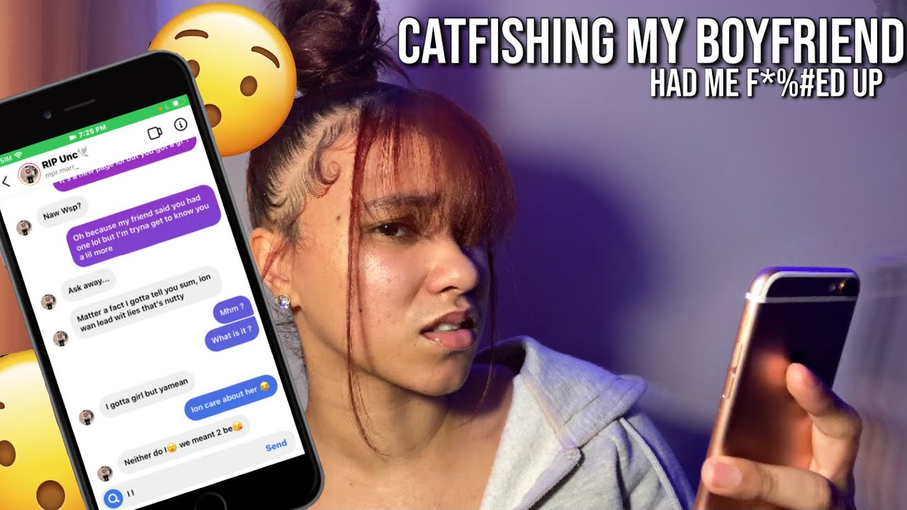 CATFISHING my BOYFRIEND😡 *he doesn’t care about me?🥺* YouTube