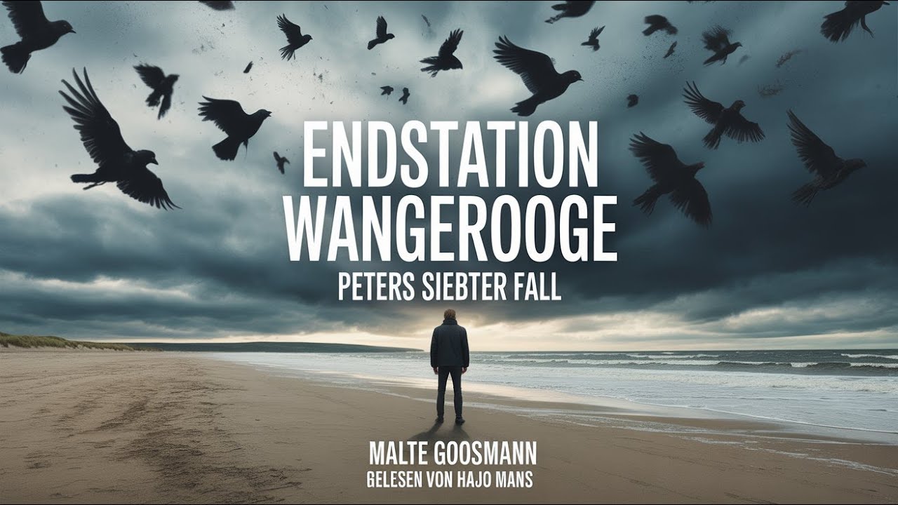 Endstation Wangerooge – Malte Goosmann | komplettes Hörbuch | Insel-Krimi & Thriller