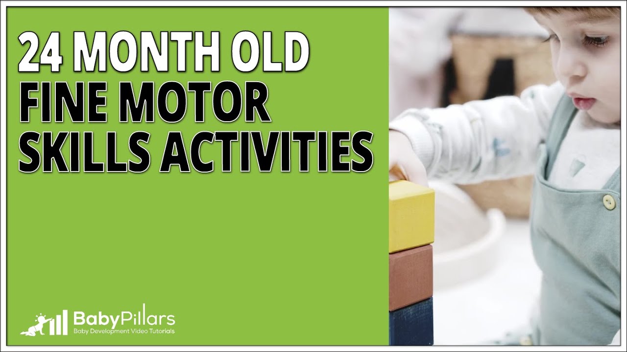 24 Month Old Fine Motor Skills Activities - Milestone Mastery Video Edition