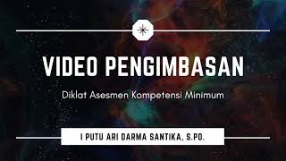 Video Pengimbasan Bimtek Akm I Putu Ari Darma Santika, S.pd.