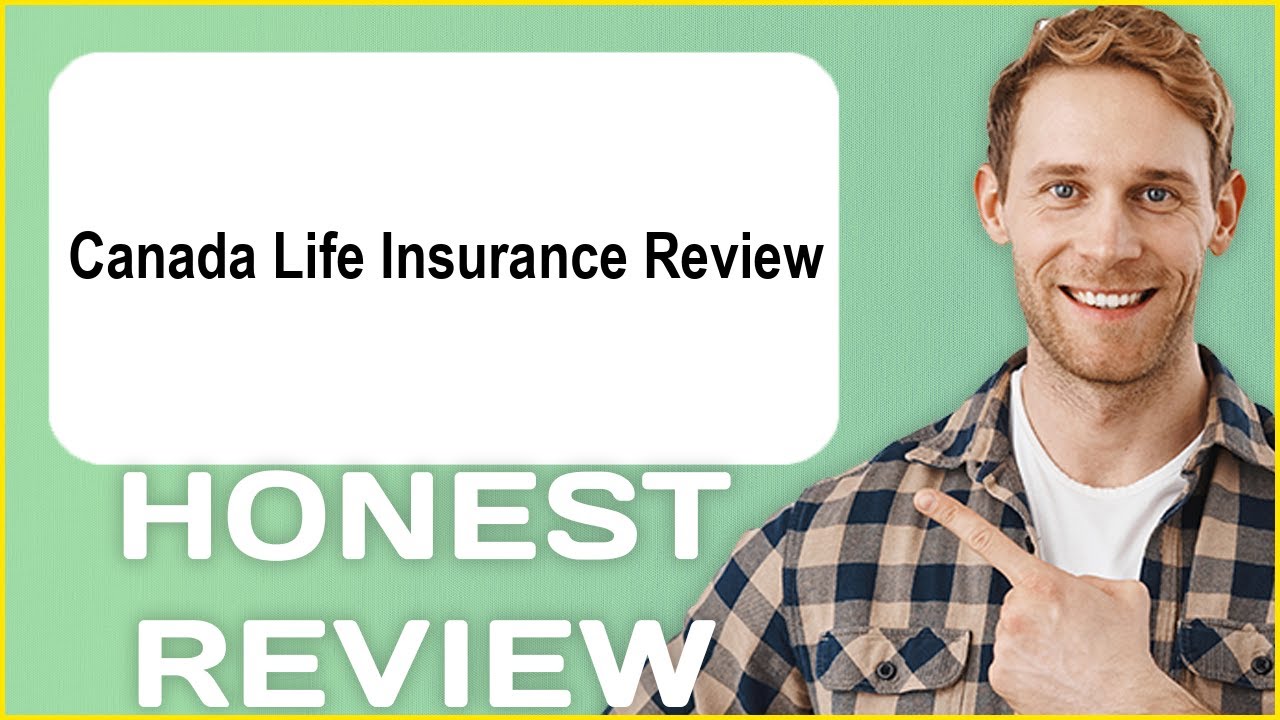 Canada Life Insurance Review   My Canadian Policyholder Experience