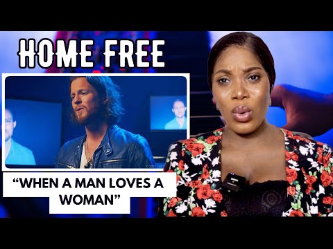 HOME FREE - WHEN A MAN LOVES A WOMAN 
