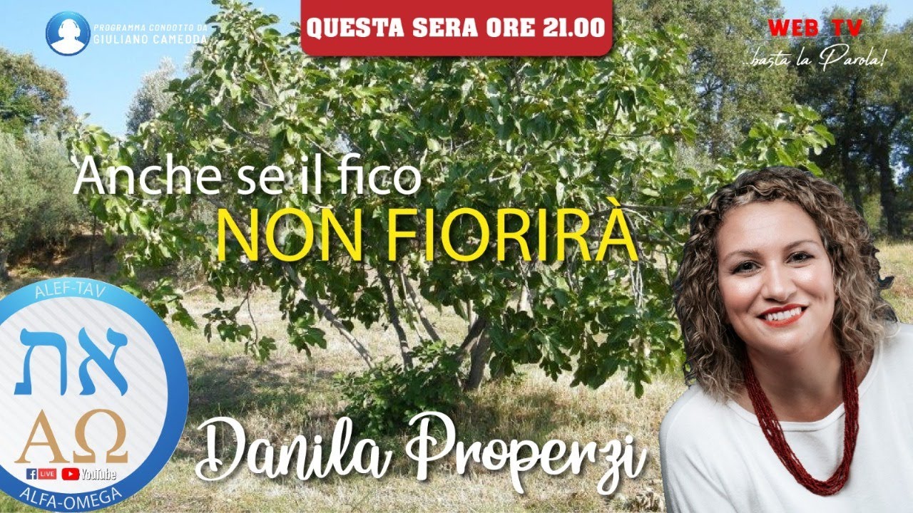 Anche se il fico non fiorirà - Danila Properzi  - conduce Giuliano Camedda