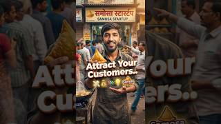 Attract Your Customers.......#marketingtips #businessgrowthstrategy #samosa #shop