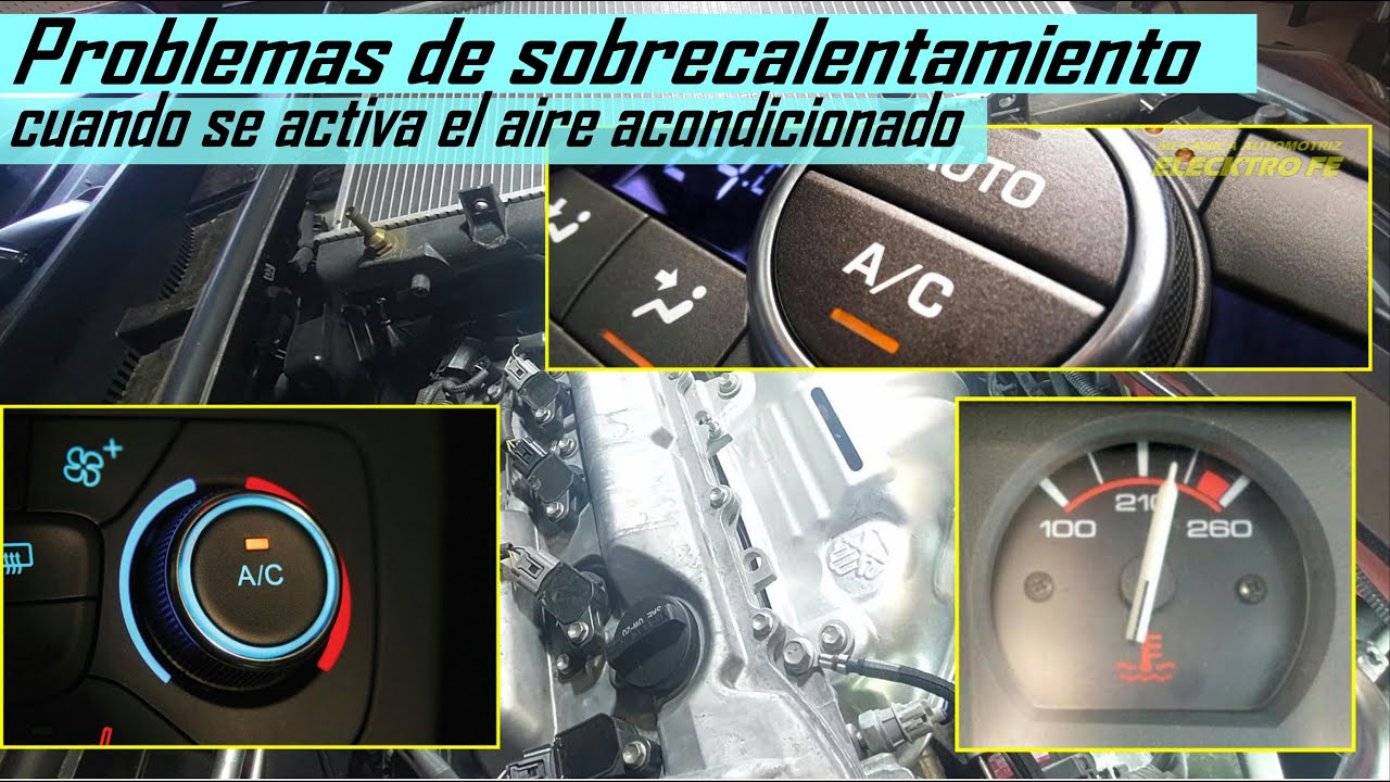 Por que se sobrecalienta el auto cuando se usa el Aire Acondicionado