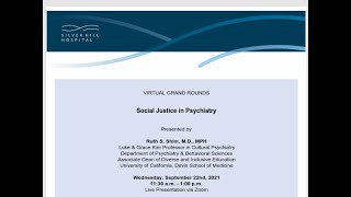 Virtual Grand Rounds:  Social Justice in Psychiatry