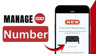How To Manage Your Phone Number in H-E-B (2026) | Change HEB Phone Number News