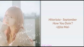 Download Lagu Ujita Mai 「Hitori Uta/ September Choushi wa Doudai」|| Lyrics (ROM/KANJI/ENG) MP3