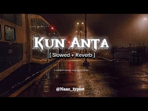 KUN ANTA [Slowed + Reverb ] Beautiful Nasheed🎶🎧 || by Humood Alkhuder