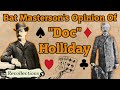 Bat Masterson's Opinion Of "Doc" Holliday (Recollections)