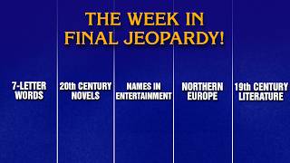 A Week in Final Jeopardy!: 6/29 - 7/3 | JEOPARDY!