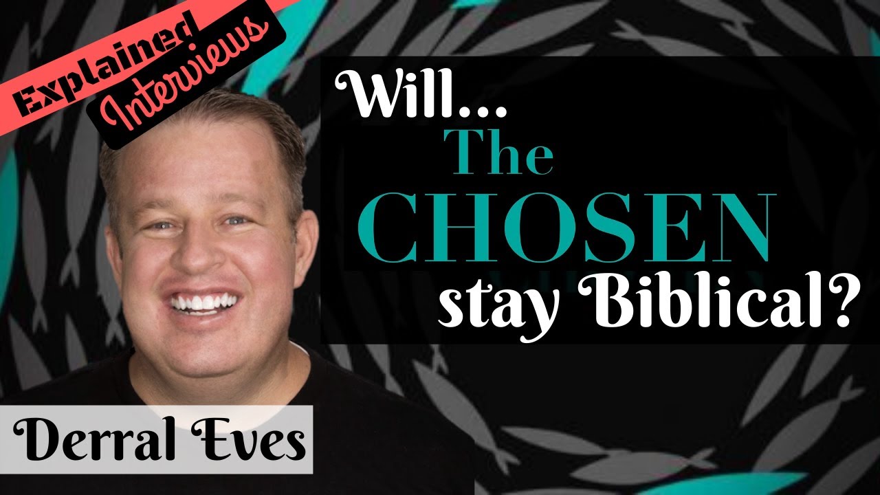 The Chosen: Presenting the "Authentic Jesus" - Derral Eves (Interview)