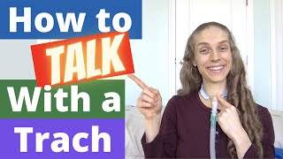 How to Talk with a Tracheostomy Tube. Life with a Vent