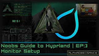 Celebrity A Noobs Guide to Hyprland | EP:3 - Monitor Setup Profile