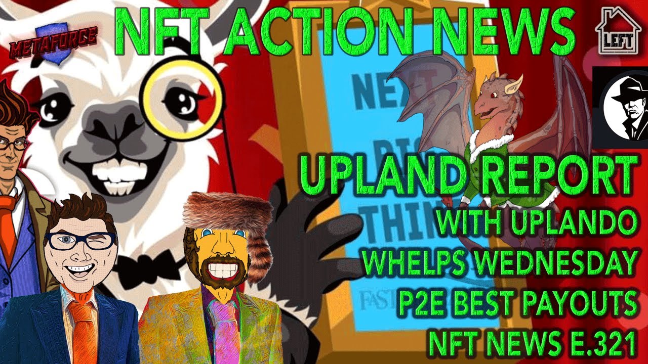UPLAND REPORT - WHELPS WEDNESDAY - NFT ACTION NEWS E.321