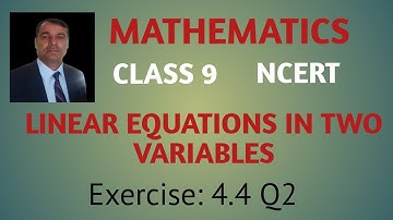 CLASS 9 NCERT MATHEMATICS CHAPTER 4 LINEAR EQUATIONS IN TWO VARIABLES, EXERCISE: 4.4 Q2 SOLUTIONS.