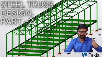 How to Design Steel Truss in Tekla? Part 2