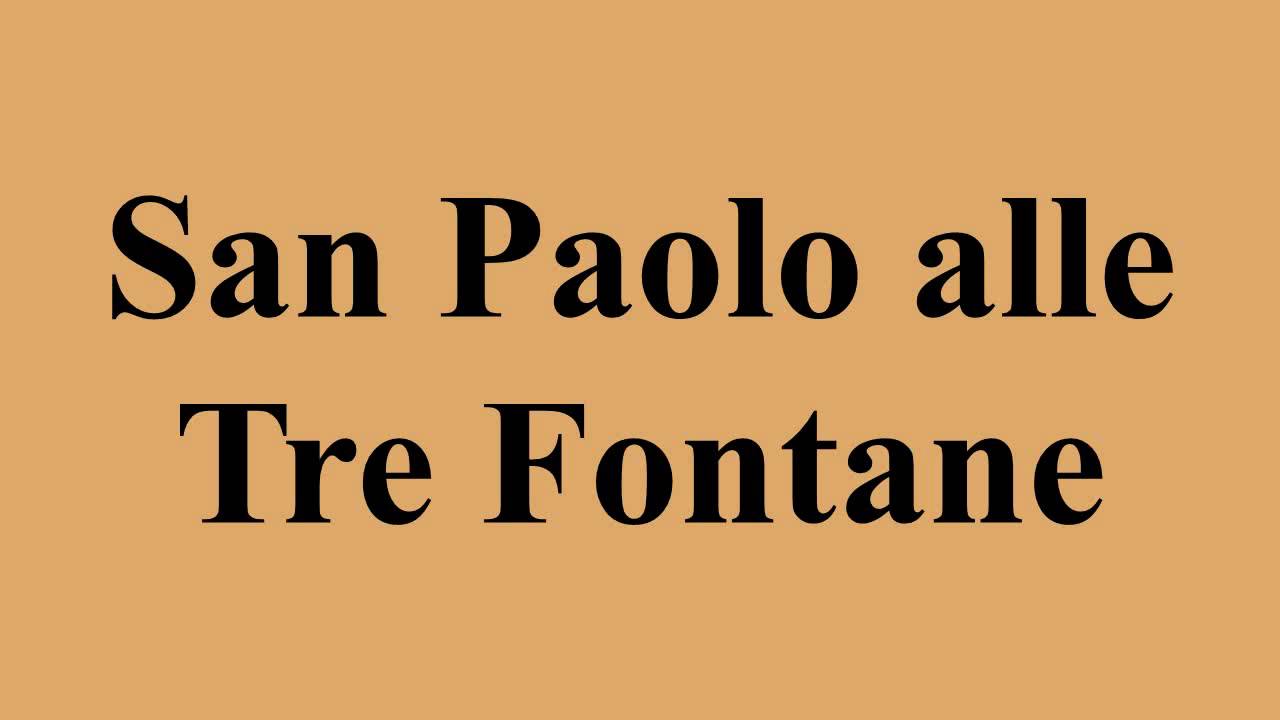 San Paolo alle Tre Fontane