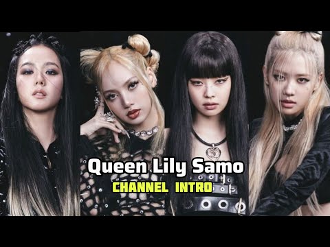Queen Lily Samo "Channel Intro" Official ||