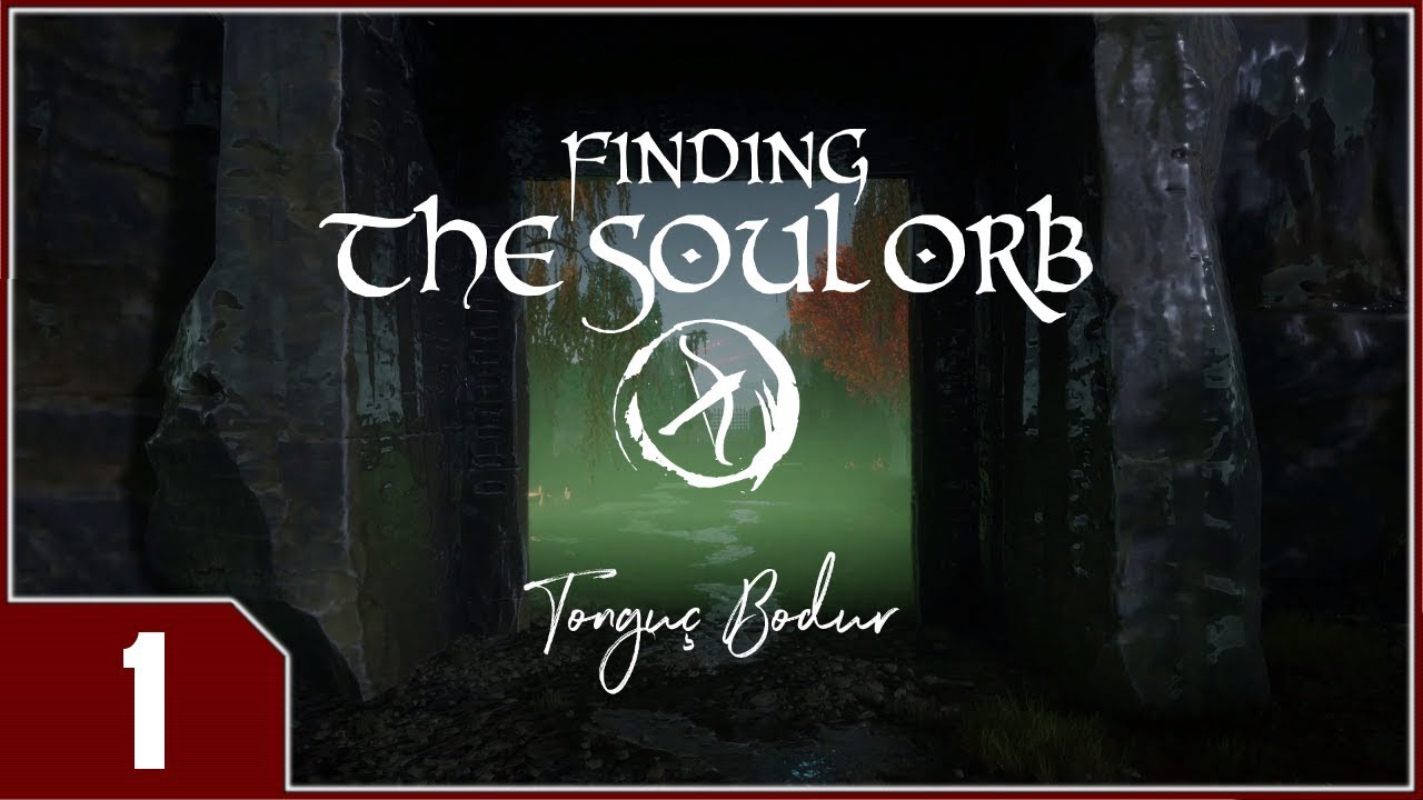 Stream: Finding the Soul Orb - EP1