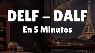 DELF - DALF en 5 Minutos | Todo sobre los exámenes de Francés B1 B2
