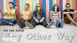We The Kings - Any Other Way