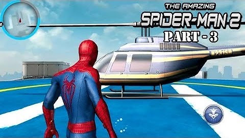 The Amazing Spider Man 2 - Android/iOS Gameplay Walkthrough Part 3